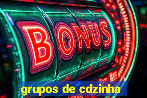 grupos de cdzinha